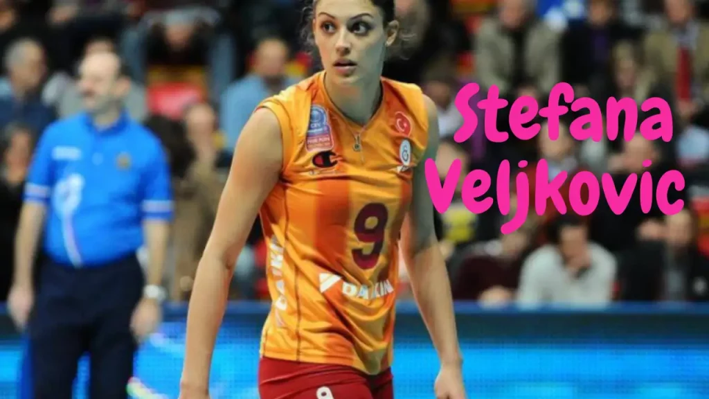 Stefana Veljkovic - Volleyball Player - Serbian